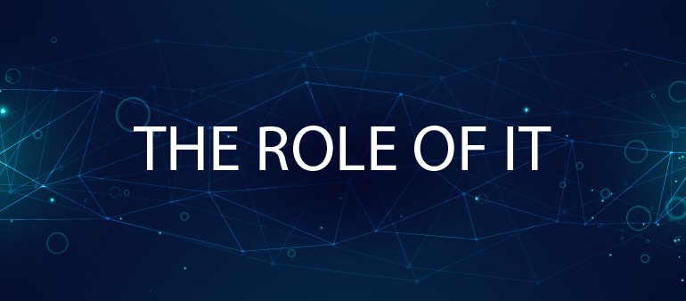 The role of IT